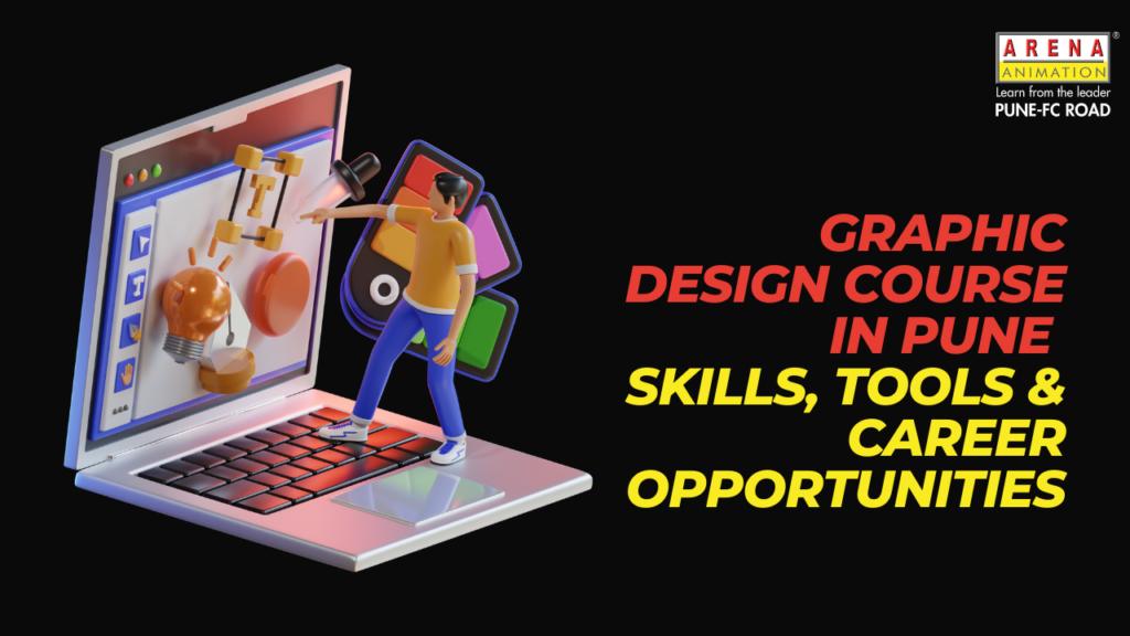 Graphic Design Course in Pune: Skills, Tools & Career Opportunities