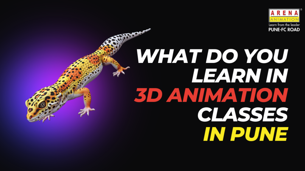 What Do You Learn in 3D Animation Classes in Pune