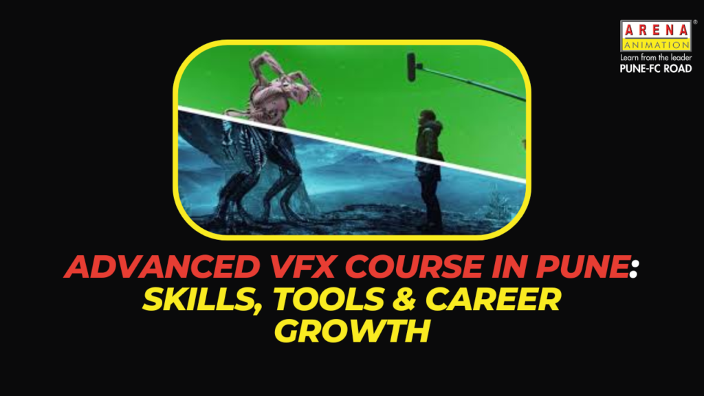 Advanced VFX Course in Pune: Skills, Tools & Career Growth